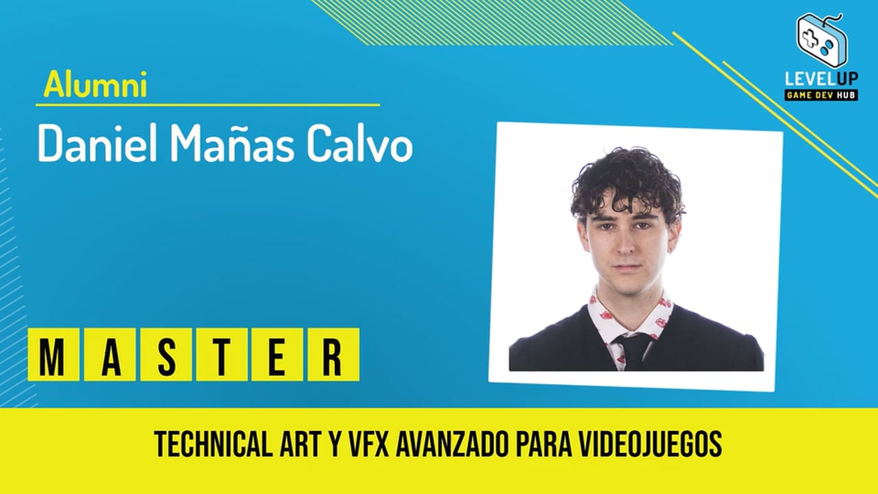 Daniel Mañas - Máster Technical Art y VFX avanzado para videojuegos