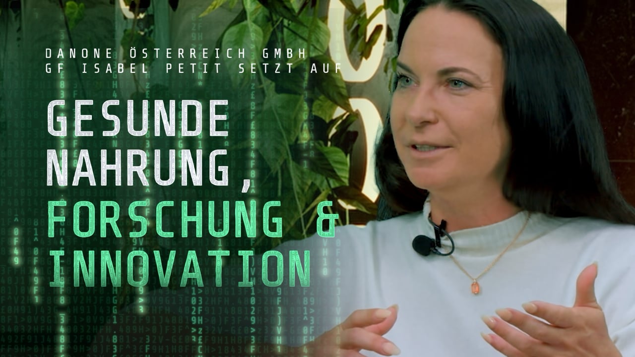 Danone Österreich GmbH – Gesunde Nahrung, Forschung & Innovation