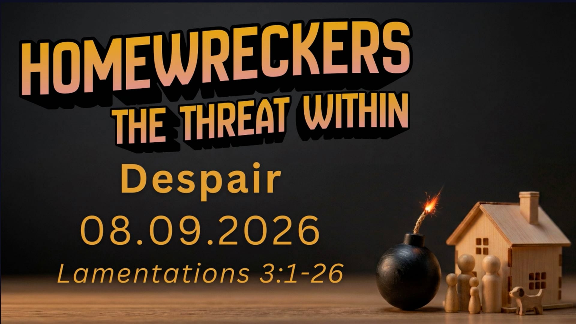 "Despair" Lamentations 3:1-26 08.09.2026