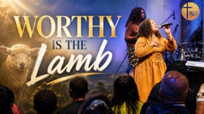 “Worthy Is The Lamb” Live Performance | Adoration & Divine Glory