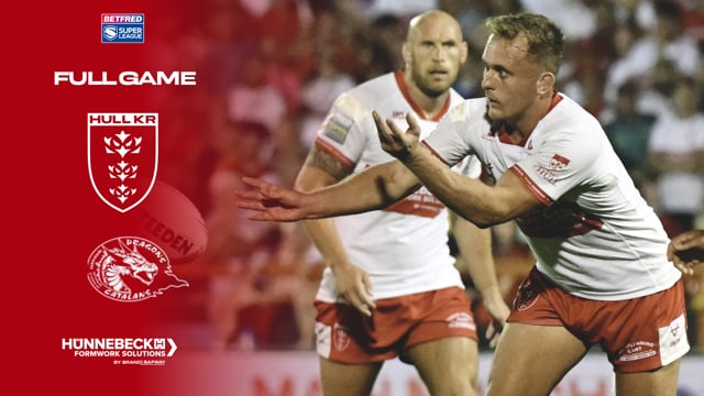 Super League Round 23 - Hull KR vs Catalans Dragons - Full Game
