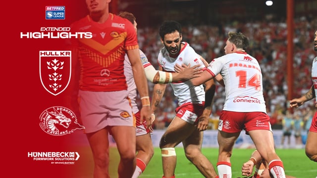 Robins Early BLITZ 🔥 Hull KR 28-10 Catalans Dragons - Super League Round 23 Extended Highlights