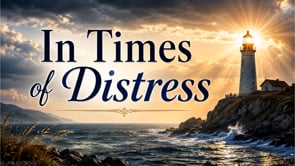 In Times of Distress