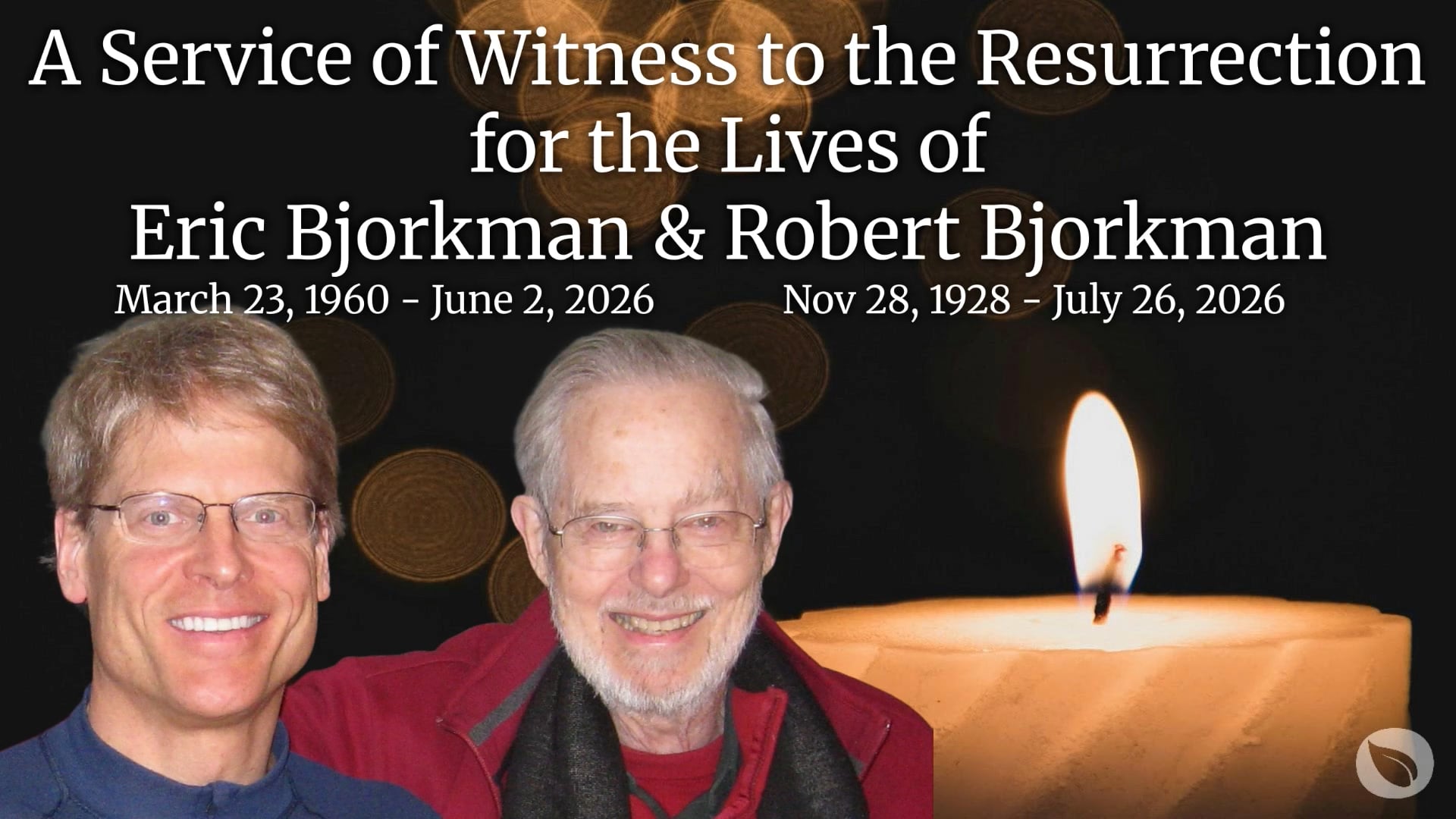 8-15-2026: Memorial Service for Eric Bjorkman and Robert Bjorkman
