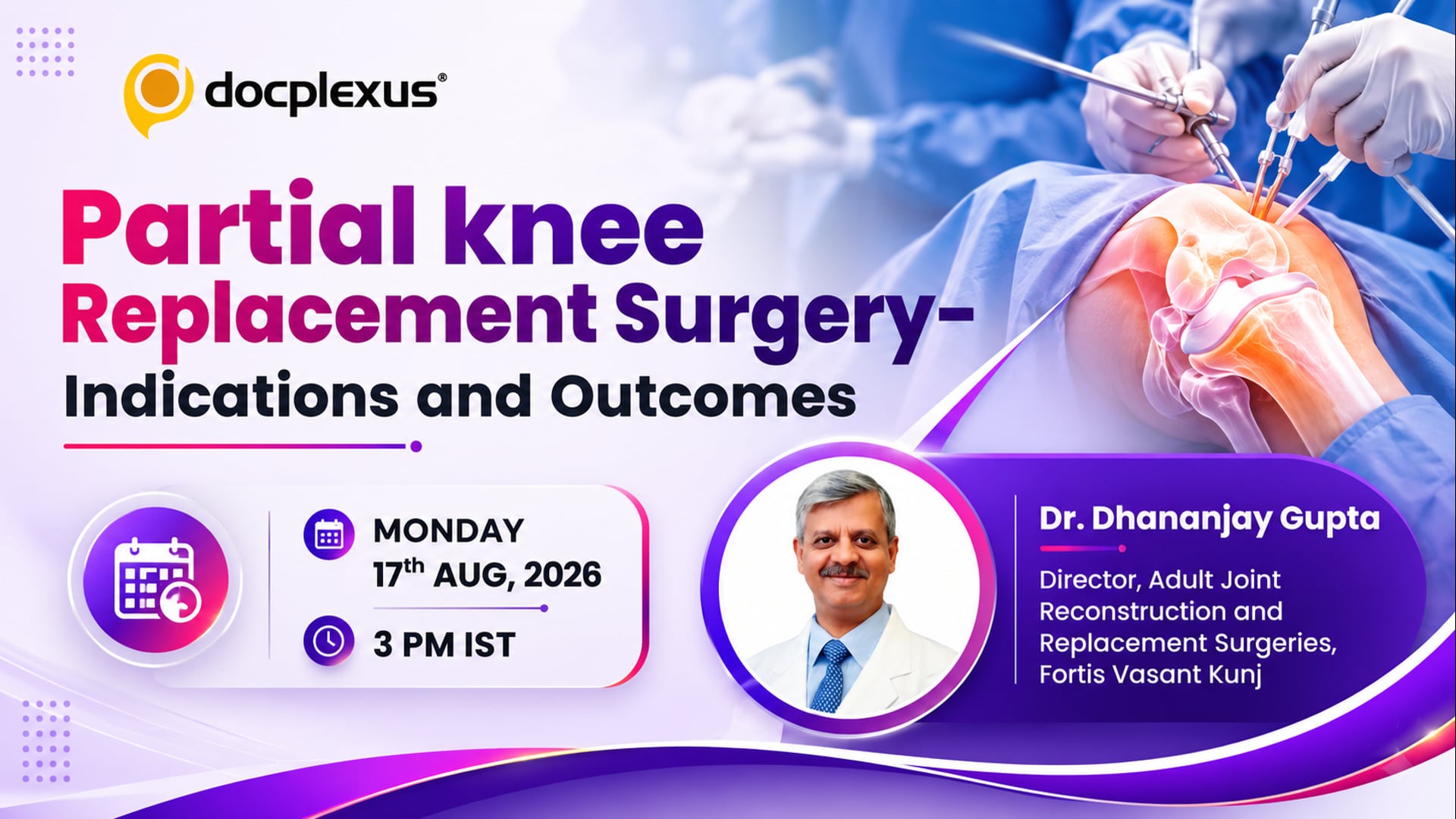 Partial Knee Replacement Surgery – Indications and Outcomes