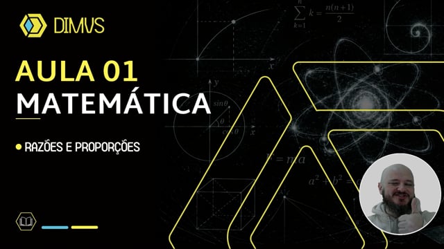 Aula Razões e Proporções — Matemática