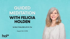 Guided Meditation with Felicia Holden