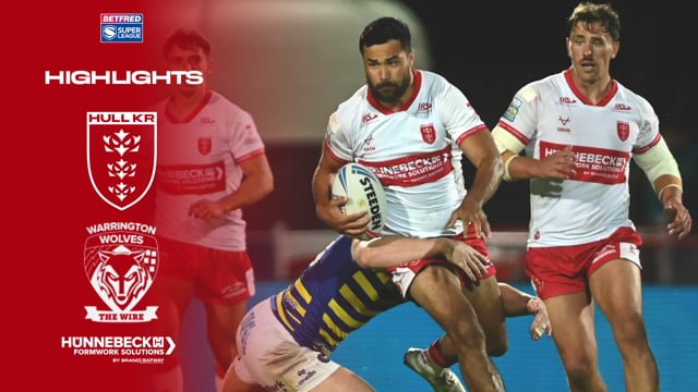 Robins BATTLE To The End 👊 Hull KR 28-34 Warrington Wolves - Super League Round Two Highlights