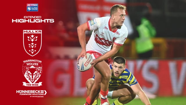  Robins Lose Thriller - Hull KR 28-34 Warrington Wolves - Super League Round Two Extended Highlights