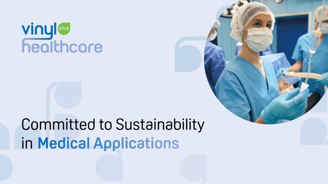 VinylPlus Healthcare – Committed to Sustainability in Medical Applications
