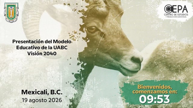Presentación del Modelo Educativo de la UABC Visión 2040