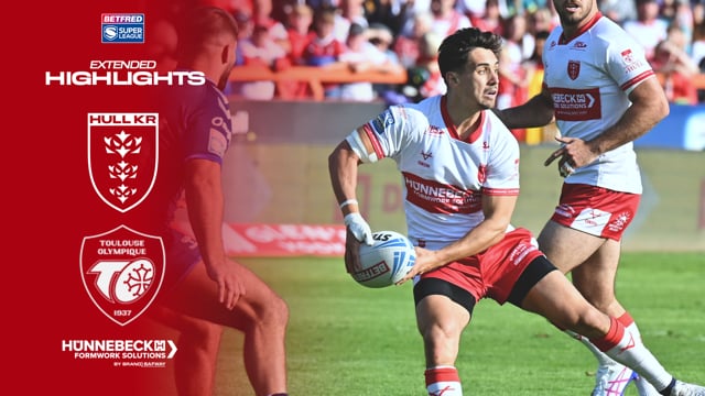 Defeat For Robins - Hull KR 12-32 Toulouse Olympique - Super League Round 24 Extended Highlights 