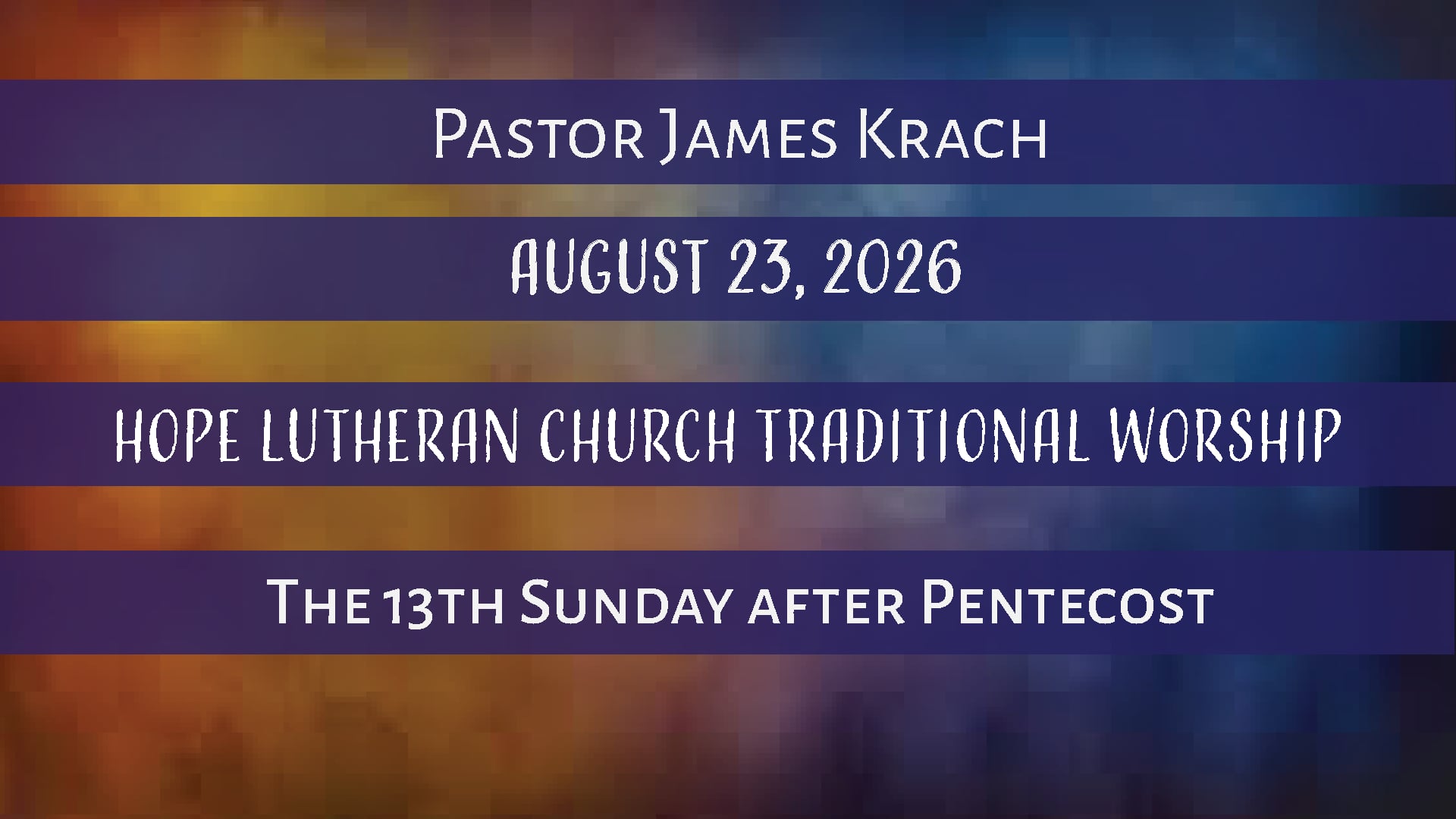Hope Lutheran Traditional Worship August 23, 2026