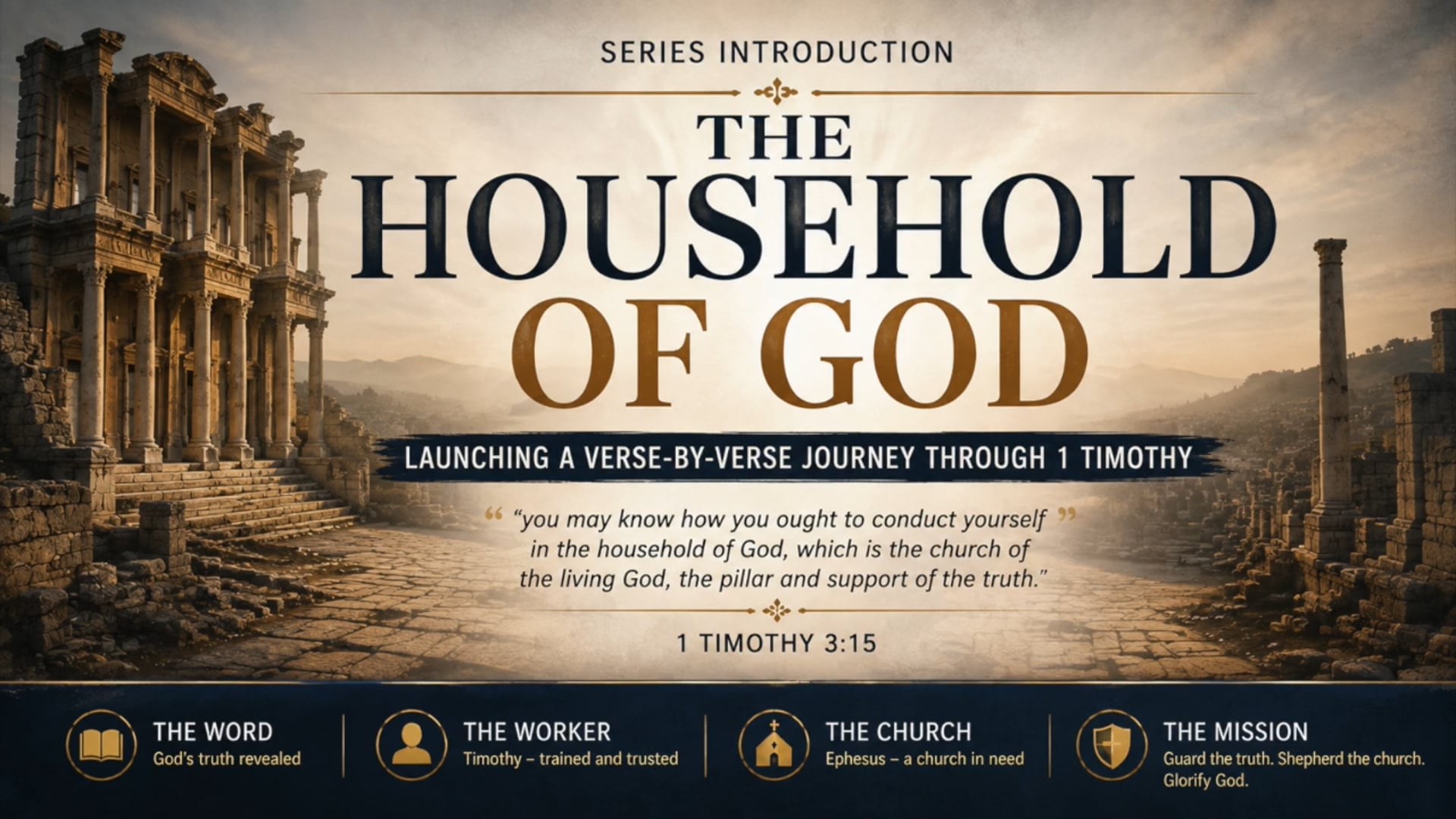 1 Timothy 3:14-15 (The House Hold of God)