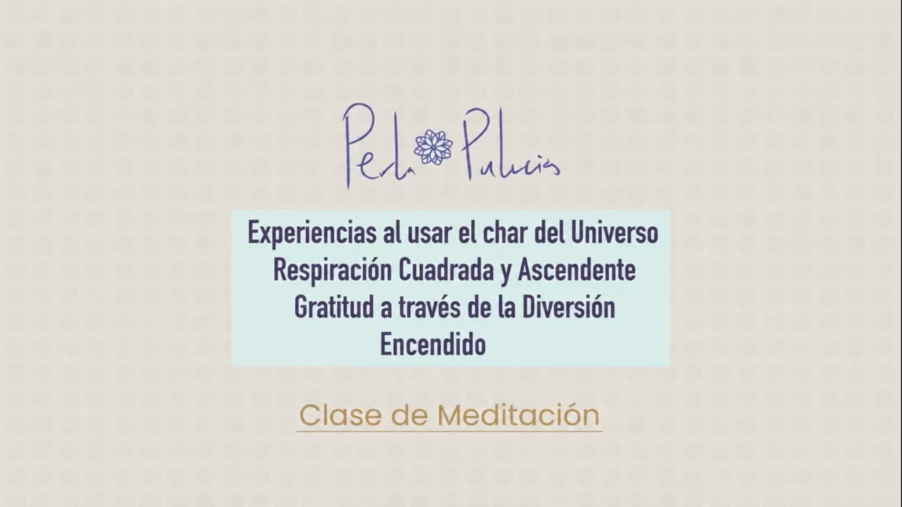 Experiencias al usar el char del Universo Respiración Cuadrada y Ascendente Gratitud a través de la Diversión Encendido