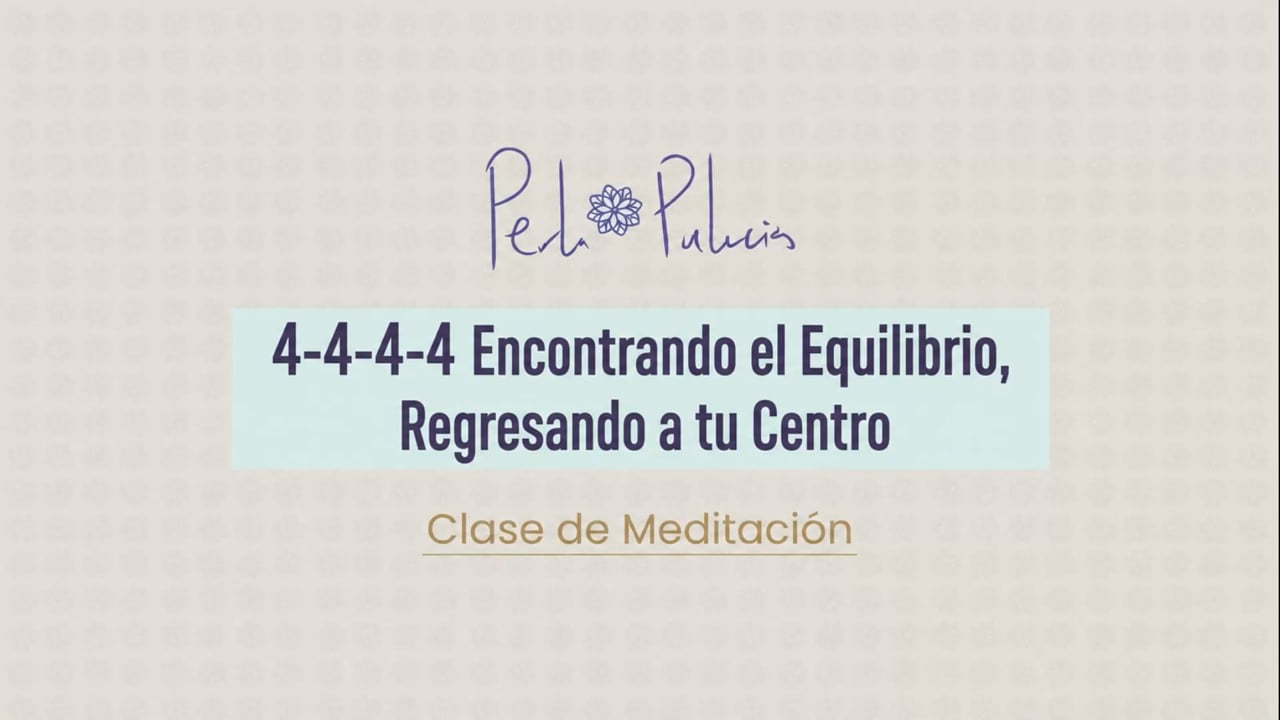4-4-4-4 Encontrando el Equilibrio, Regresando a tu Centro