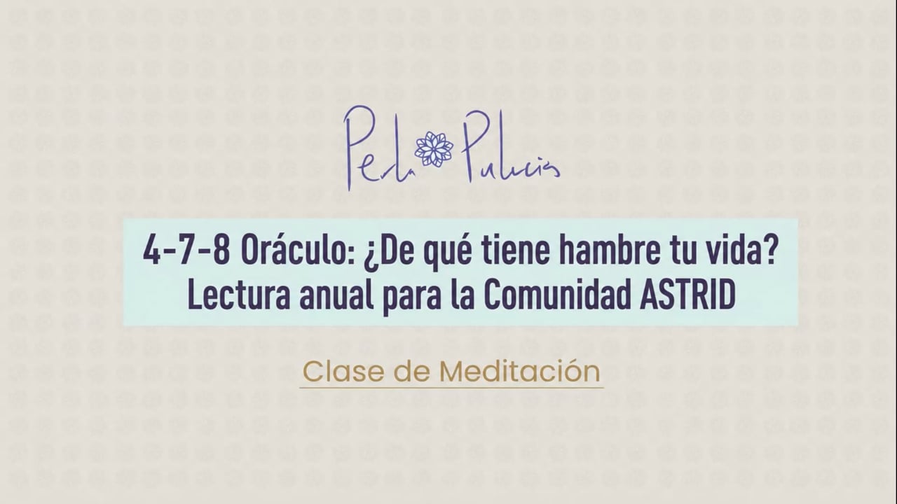 4-7-8 Oráculo: ¿De qué tiene hambre tu vida? Lectura anual para la Comunidad ASTRID
