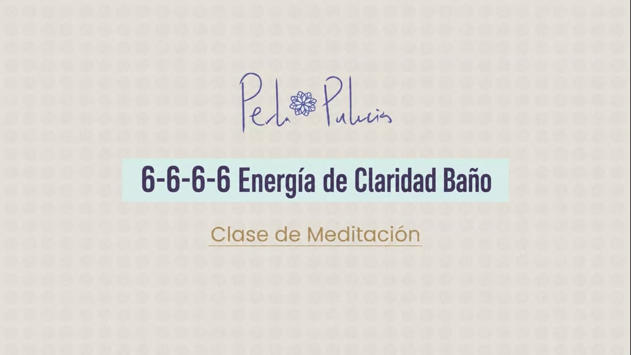6-6-6-6 Energía de Claridad Baño