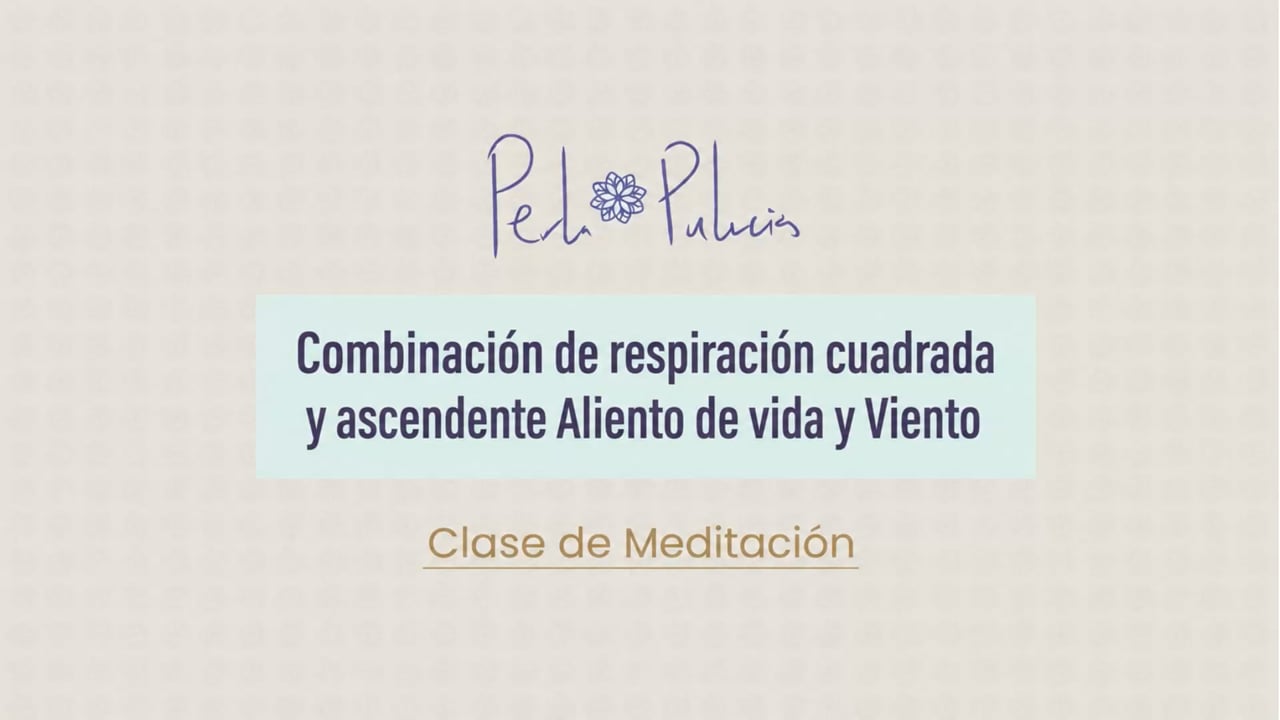 Combinación de respiración cuadrada y ascendente Aliento de vida y Viento