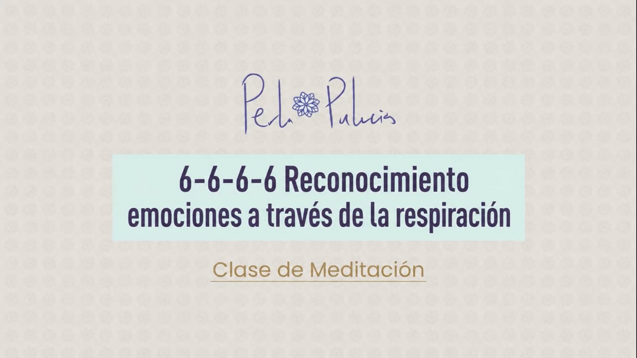 6-6-6-6 Reconocimiento emociones a través de la respiración