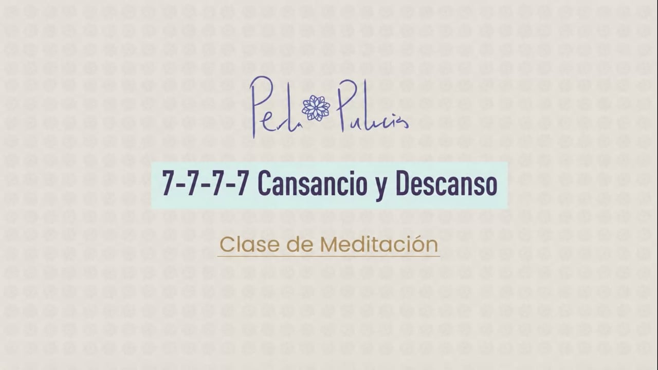 7-7-7-7 Cansancio y Descanso