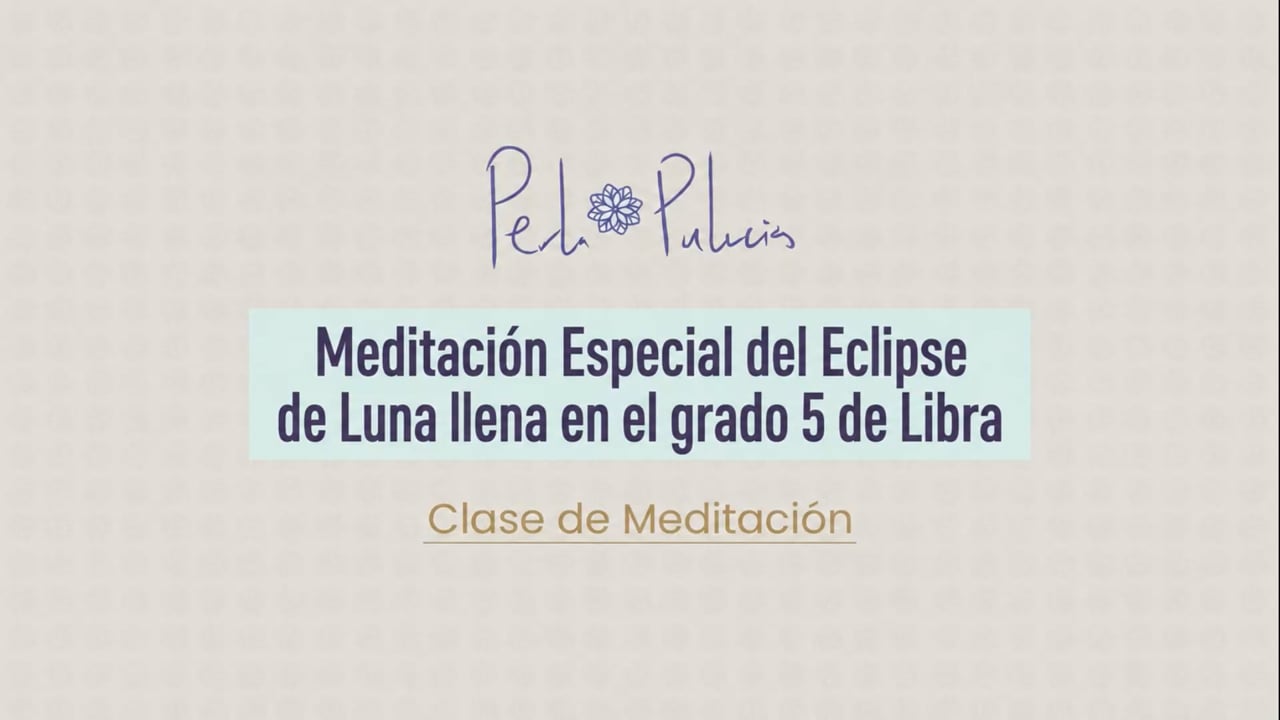 Meditación Especial del Eclipse de Luna llena en el grado 5 de Libra