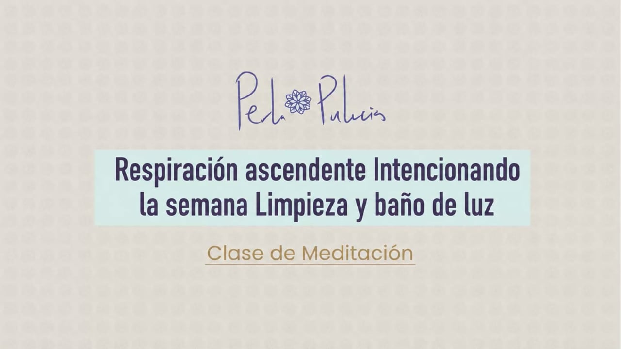 Respiración Ascendente Silencio Neutro Mantra OM Baño de Luz