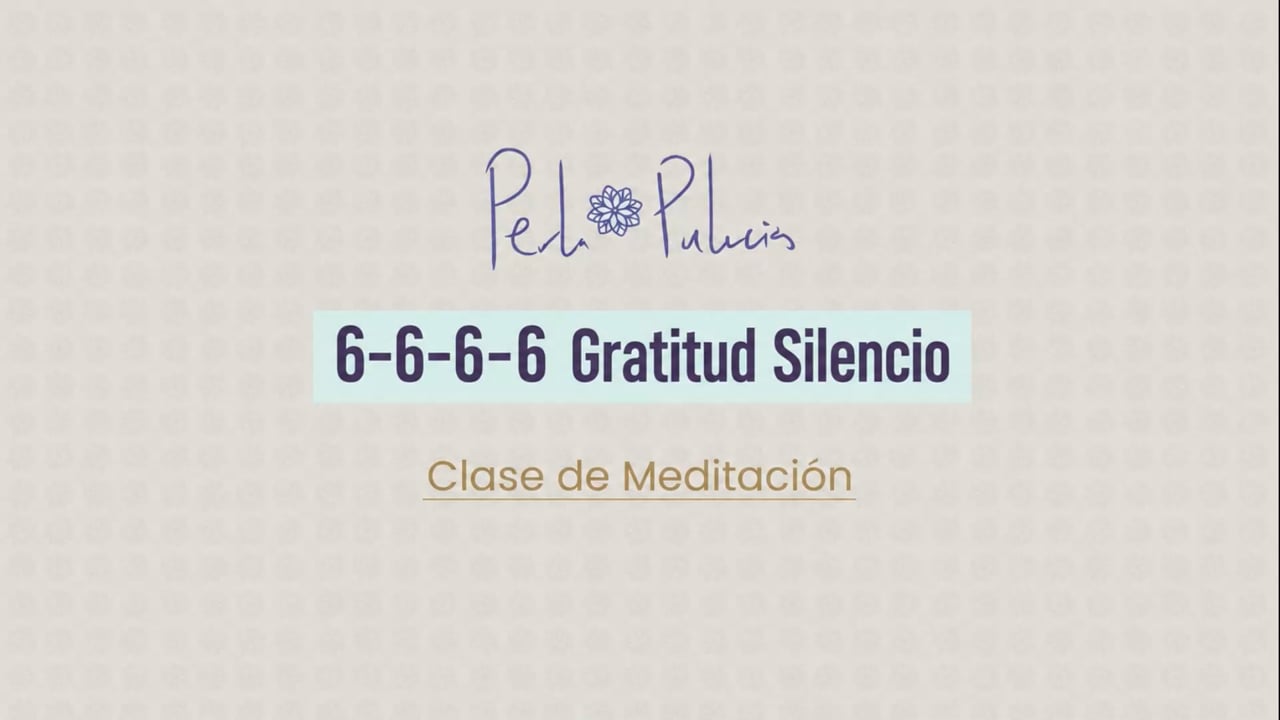 6-6-6-6 Gratitud Silencio