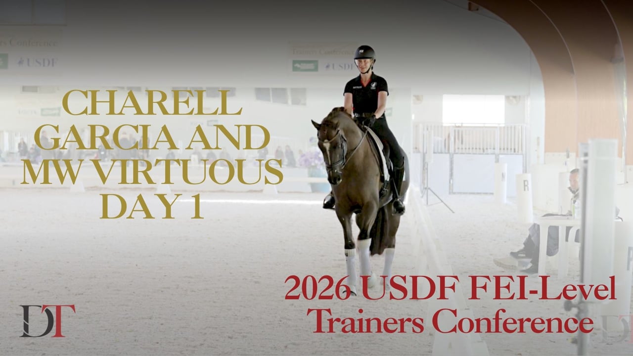 2026 USDF FEI-Level Trainers Conference | Charell Garcia and MW Virtuous Day 1