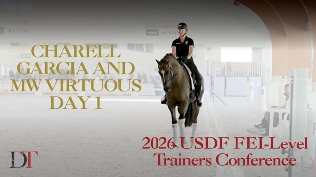 2026 USDF FEI-Level Trainers Conference | Charell Garcia and MW Virtuous Day 1