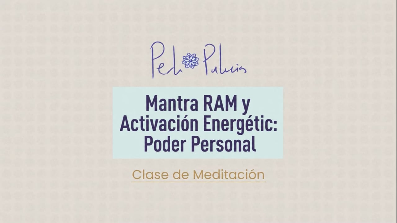 Mantra RAM y Activación Energética: Poder Personal