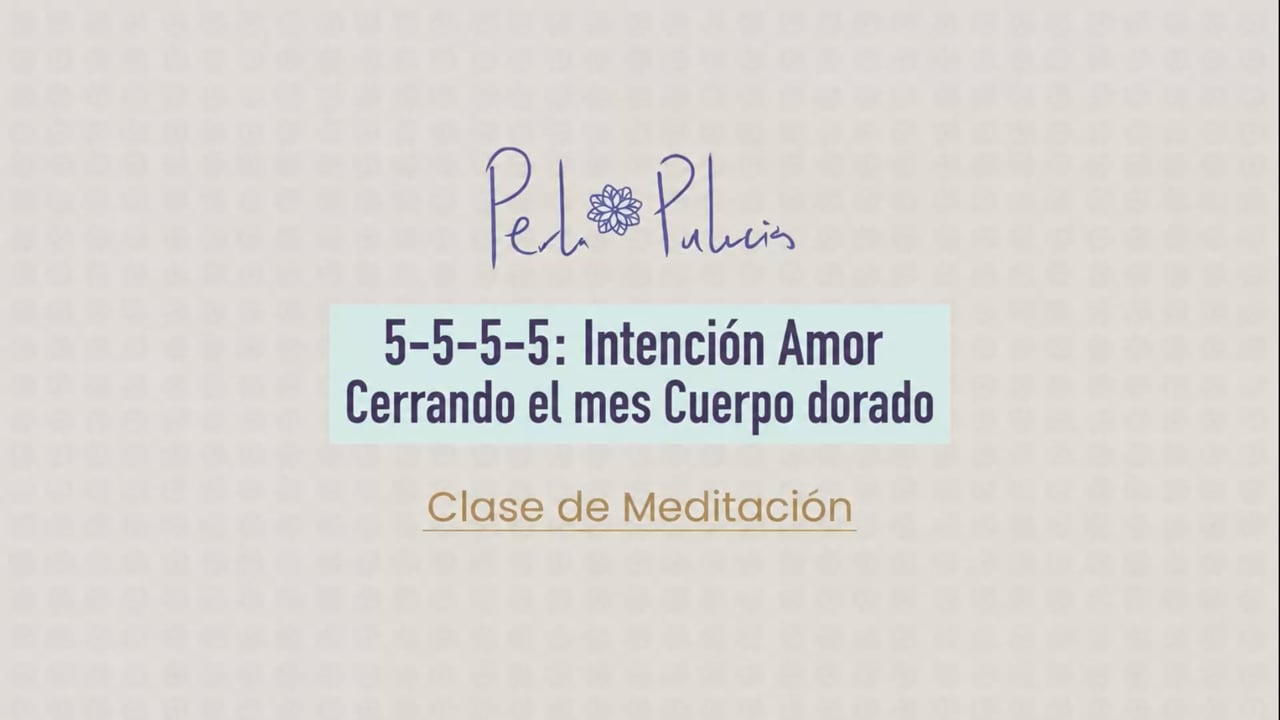 5-5-5-5: Intención Amor Cerrando el mes Cuerpo dorado
