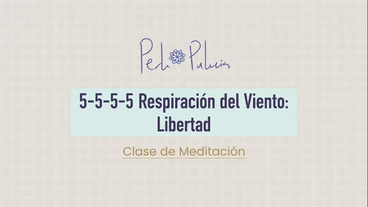5-5-5-5 Respiración del Viento: Libertad