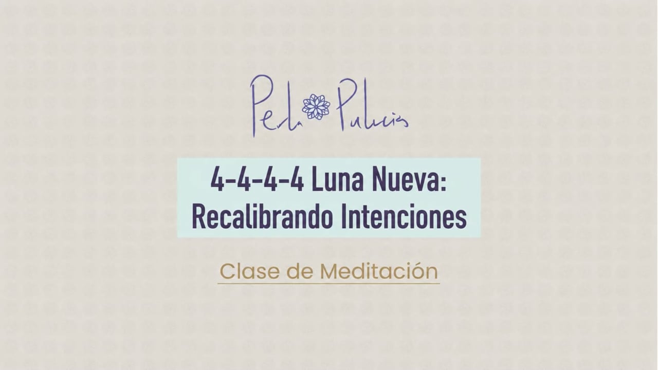 4-4-4-4 Luna Nueva: Recalibrando Intenciones