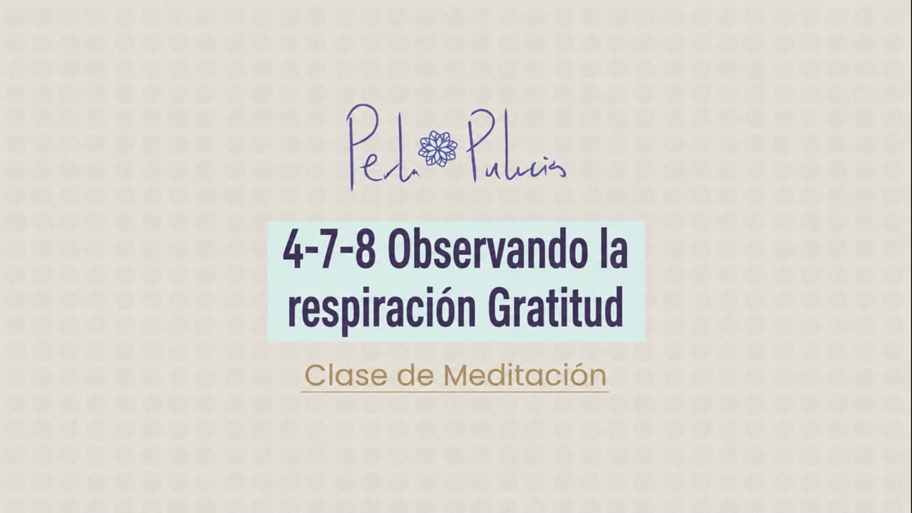4-7-8 Observando la respiración Gratitud