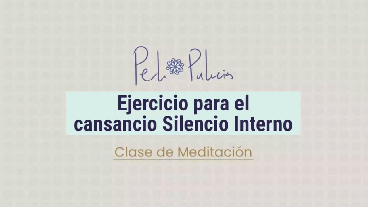 Ejercicio para el cansancio Silencio Interno