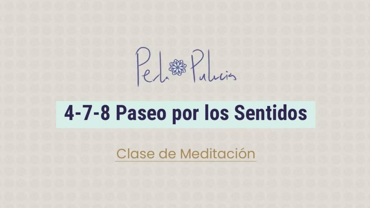 4-7-8 Paseo por los Sentidos
