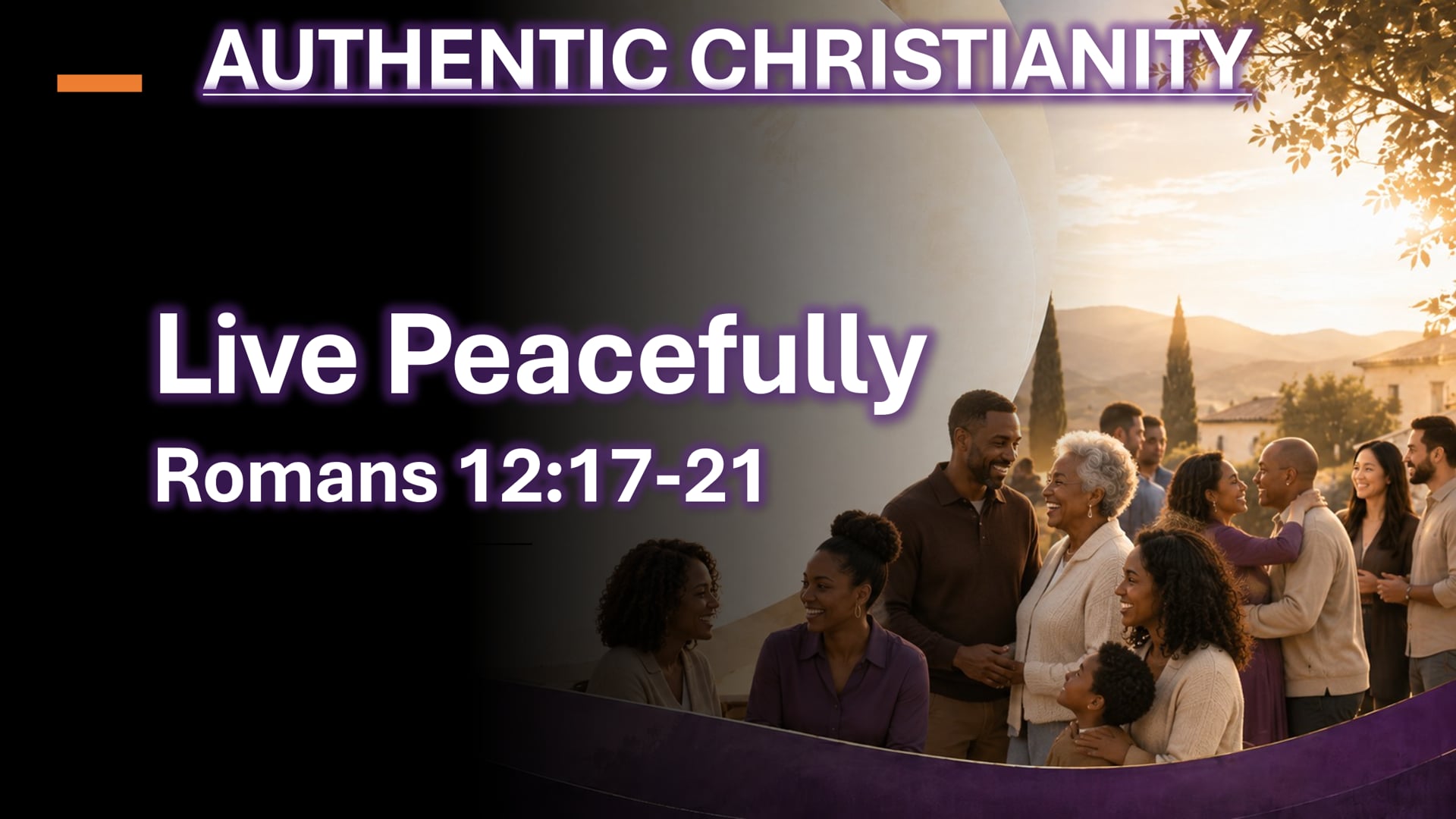 2026.08.23 | Authentic Christianity | Live Peacefully