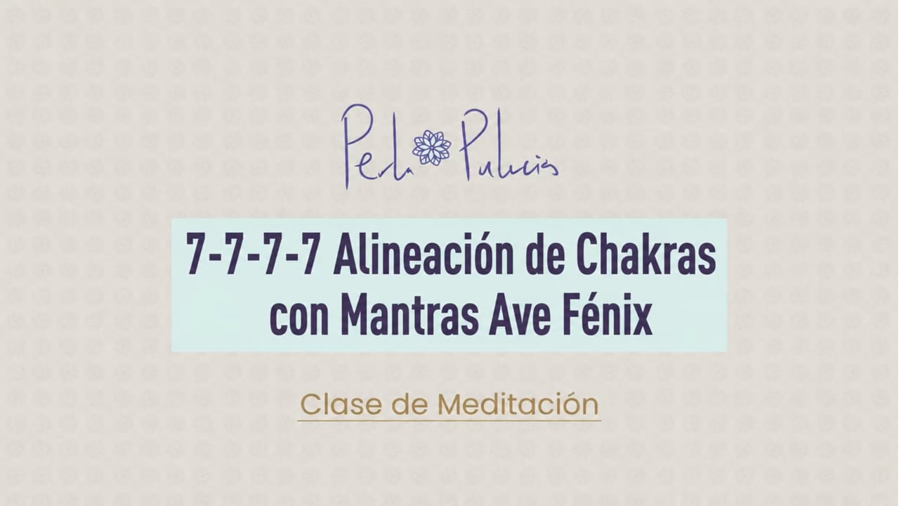 7-7-7-7 Alineación de Chakras con Mantras Ave Fénix
