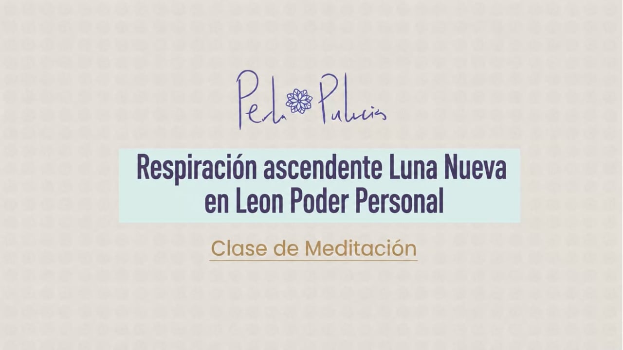 Respiración ascendente Luna Nueva en León Poder Personal