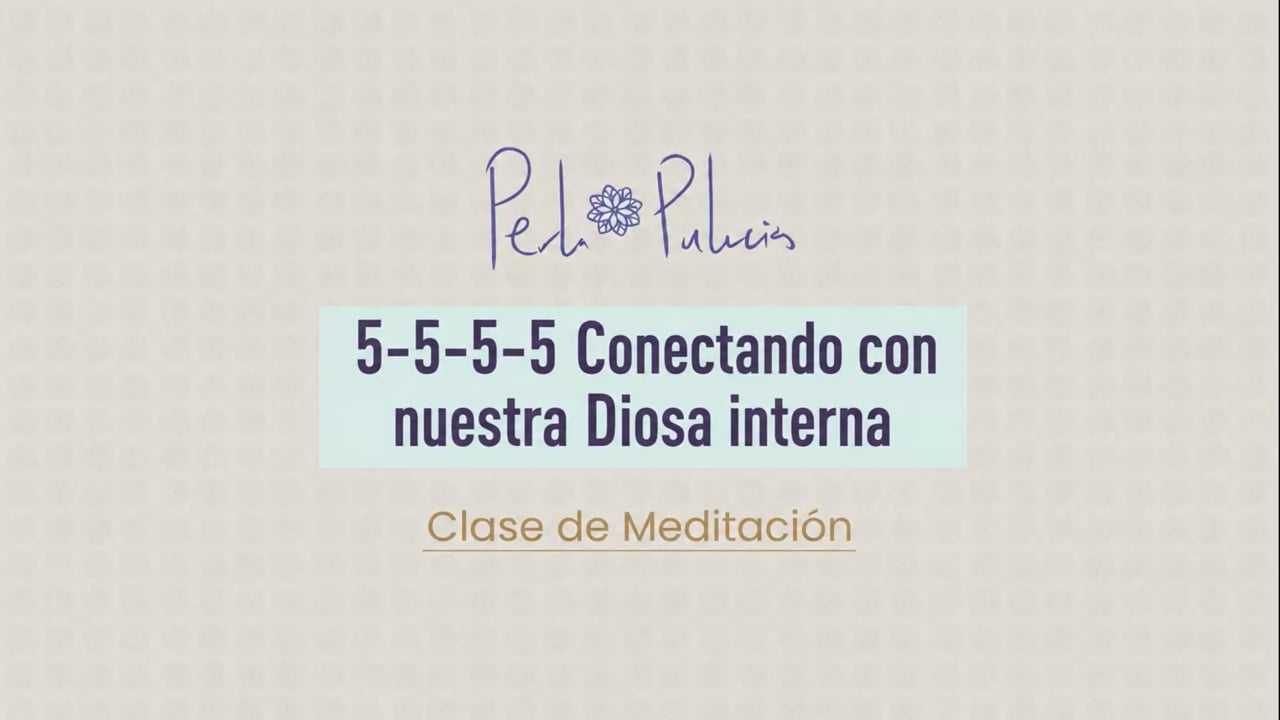 5-5-5-5 Conectando con nuestra Diosa interna