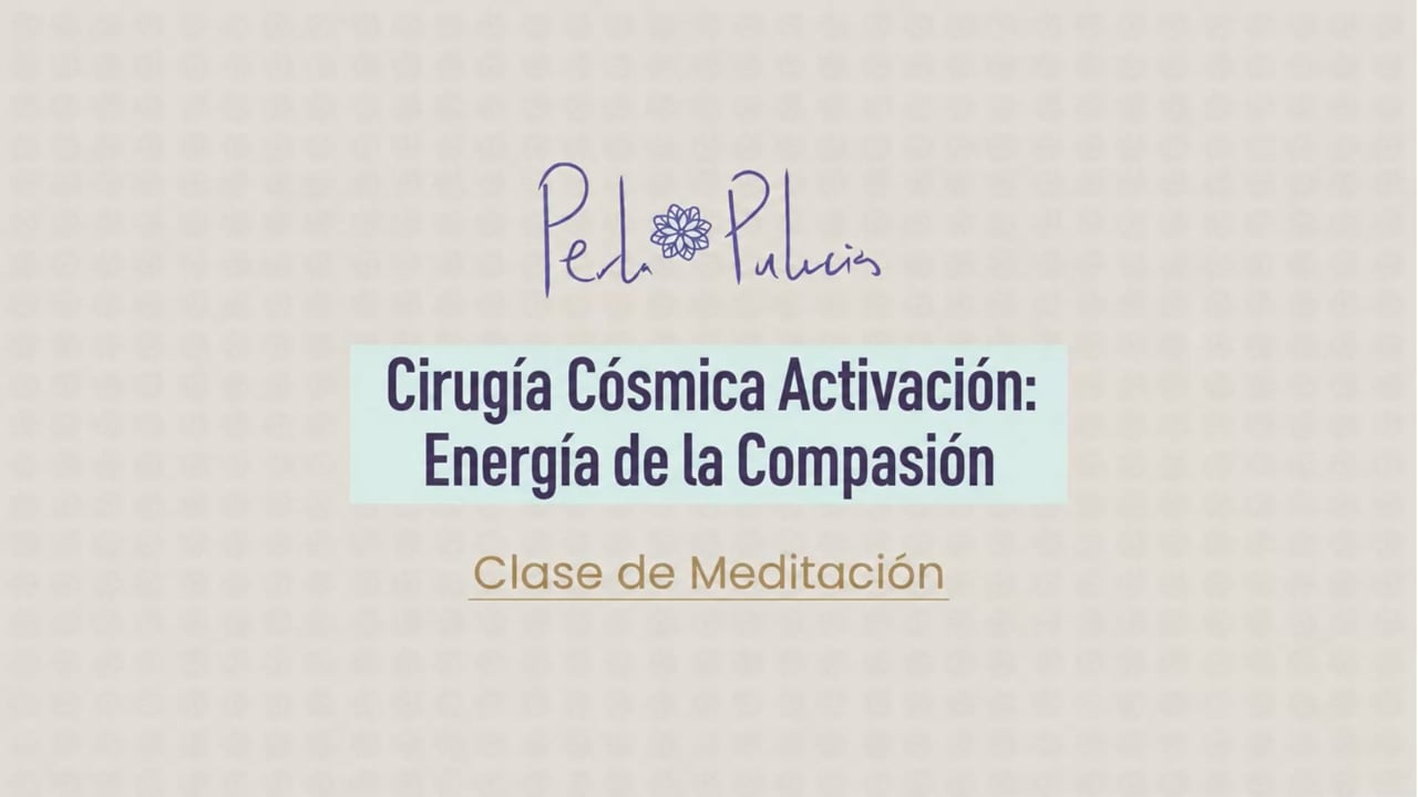 Cirugía Cósmica Activación: Energía de la Compasión