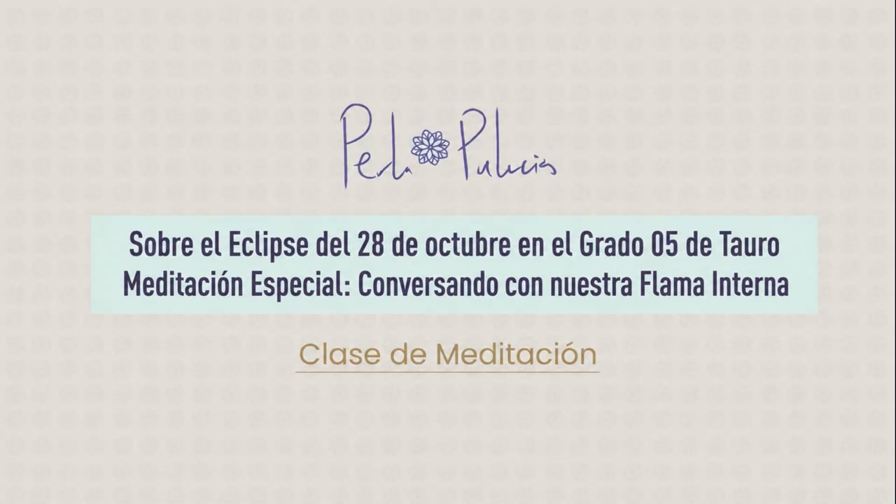Sobre el Eclipse del 28 de octubre en el Grado 05 de Tauro Meditación Especial: Conversando con nuestra Flama Interna