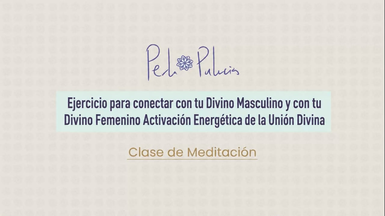 Ejercicio para conectar con tu Divino Masculino y con tu Divino Femenino Activación Energética de la Unión Divina
