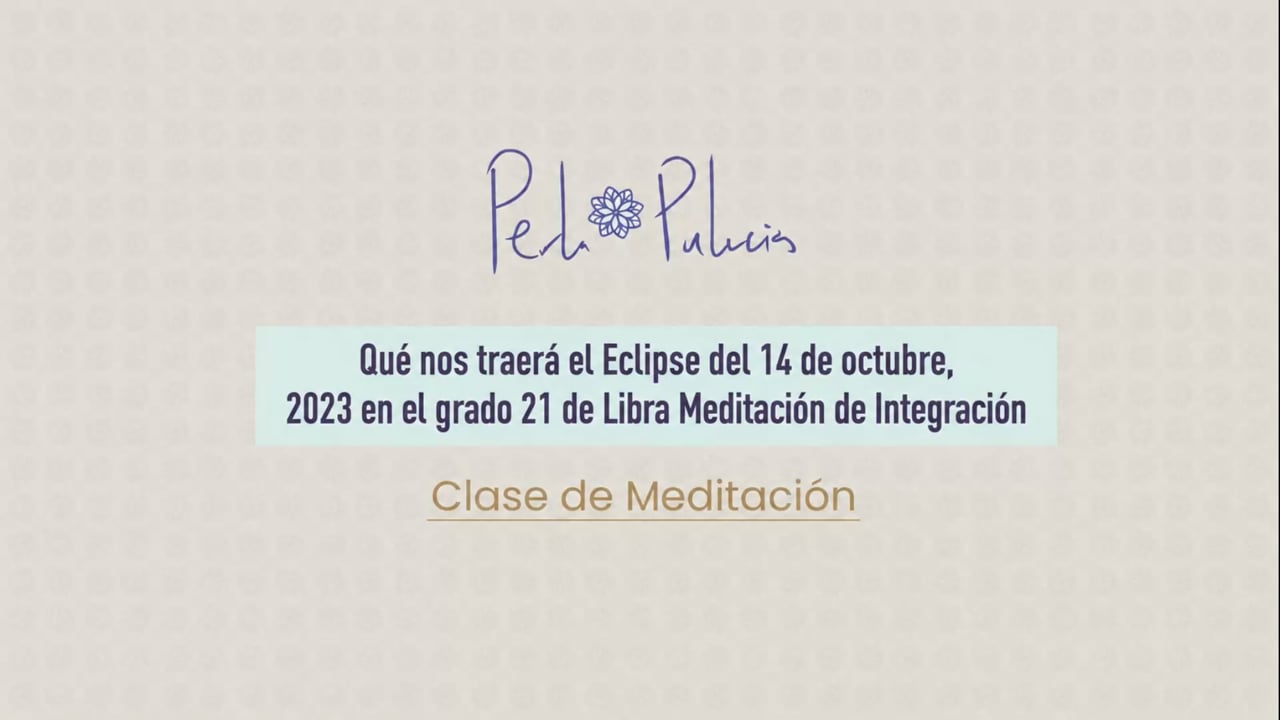Que nos traerá el Eclipse del 14 de octubre, 2023 en el grado 21 de Libra Meditación de Integración