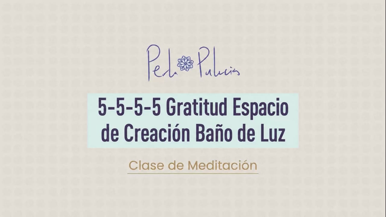 5-5-5-5 Gratitud Espacio de Creación Bano de Luz