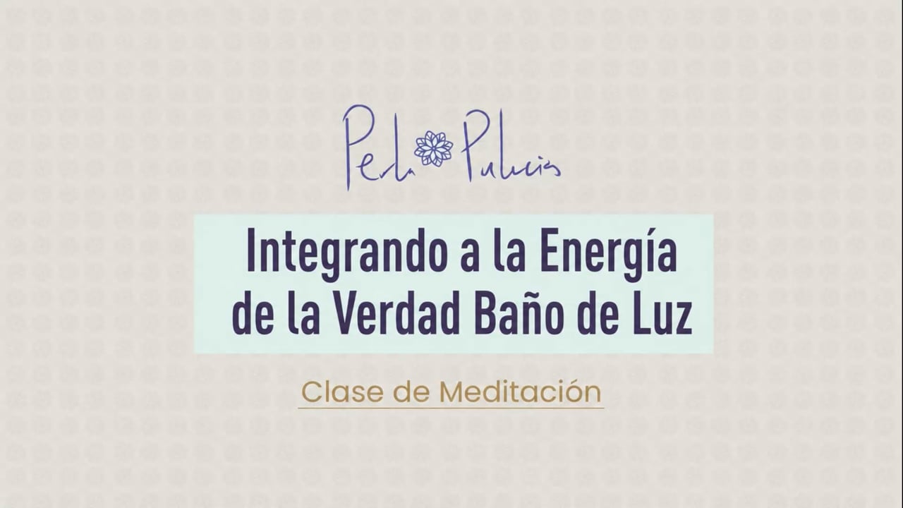 Integrando a la Energía de la Verdad Baño de Luz
