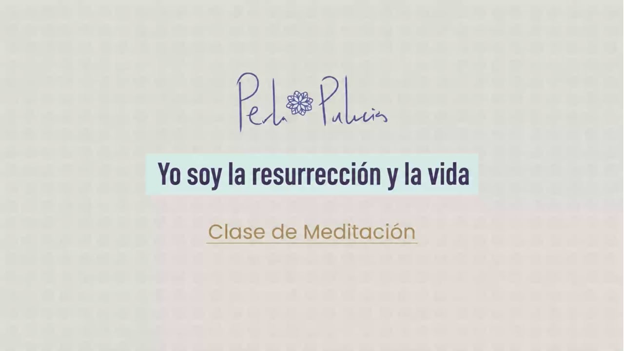 Yo soy la resurrección y la vida
