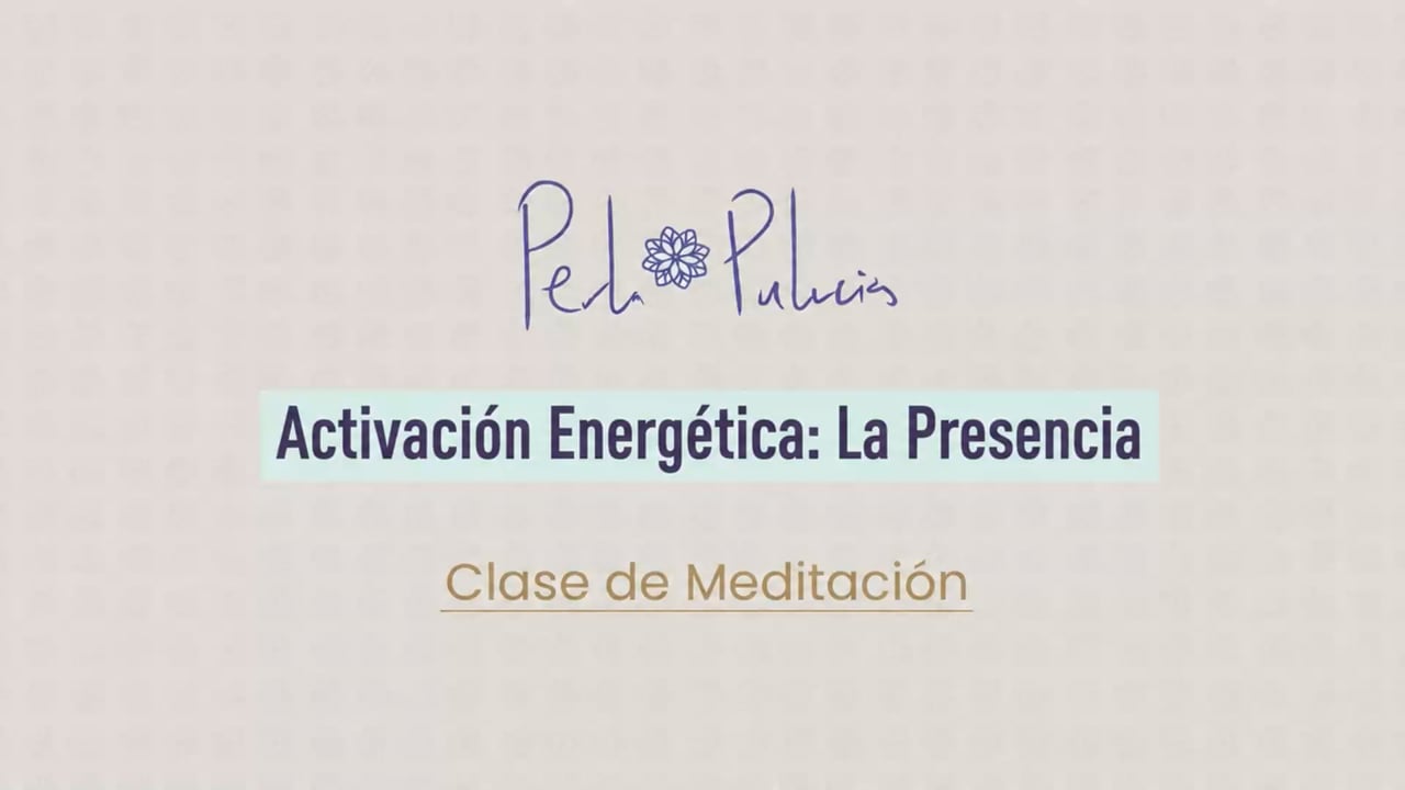 Activación Energética: La Presencia