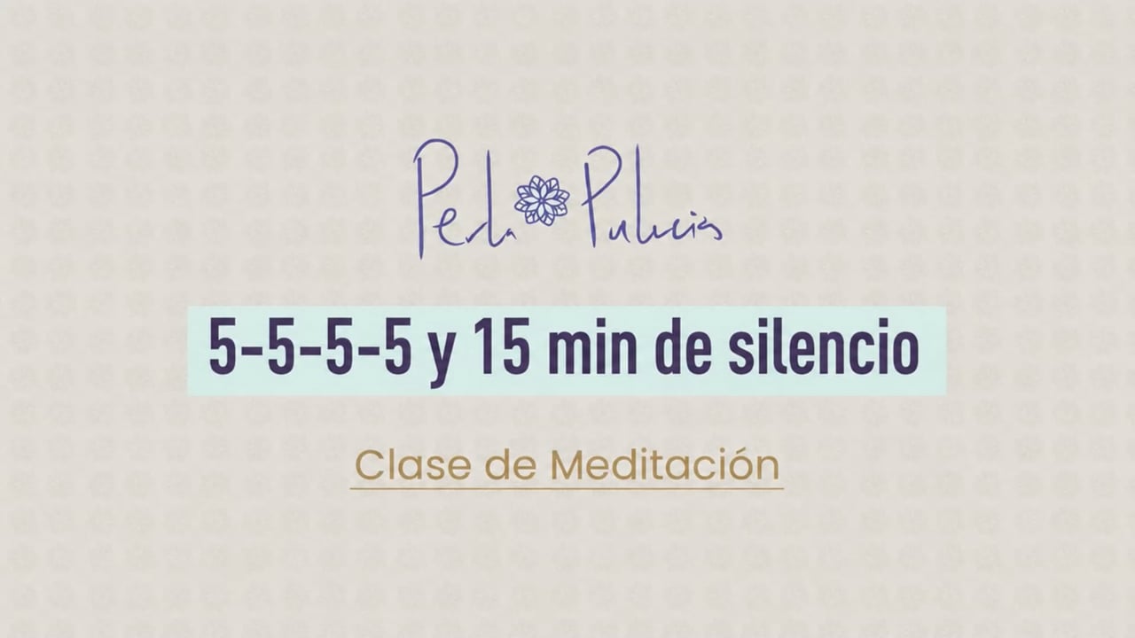 5-5-5-5 y 15 min de silencio
